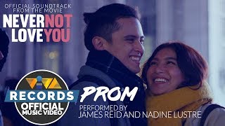 James Reid & Nadine Lustre - Prom | From the movie "Never Not Love You [Official Music Video]