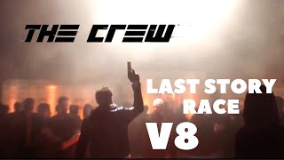 The Crew | V8- Last Story Race **R.I.P THE CREW**