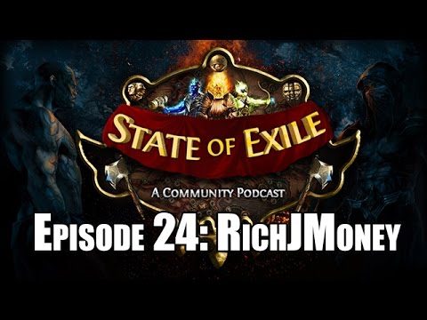 State of Exile Podcast Ep:24 with RichJMoney - Trading, Crafting, Scamming & 1.3.1