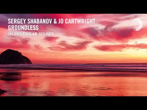 Sergey Shabanov & Jo Cartwright - Groundless (Molekular) Extended ​