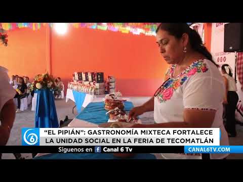 Video: "El Pipián", gastronomía Mixteca fortalece la unidad social en la Feria de Tecomatlán