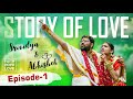 Story of Love | Ep: 01 | Feat. Srividya, Abhishek Maharshi