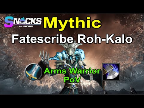 Snacks vs Mythic Fatescribe Roh-Kalo [Arms Warrior PoV]