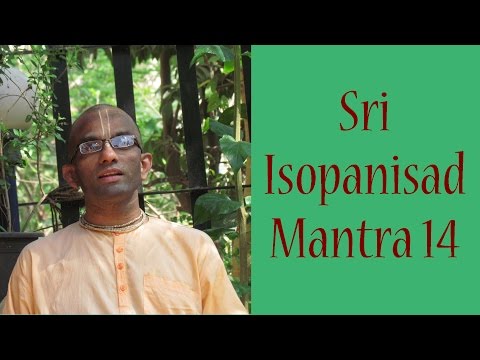 Bhakti Shastri (018) - Sri Isopanisad Mantra 14
