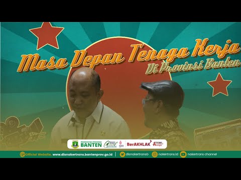    MASA DEPAN TENAGA KERJA DI PROVINSI BANTEN-BAGIAN I