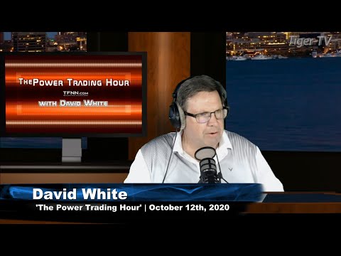 October 12th, Power Trading Hour with David White on TFNN - 2020