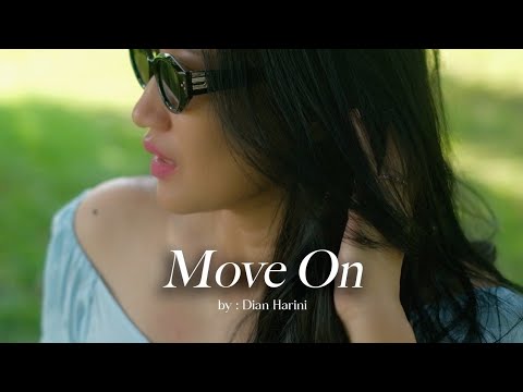 Move On | By: Dian Harini