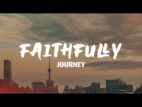 Journey - Faithfully (Lyrics)