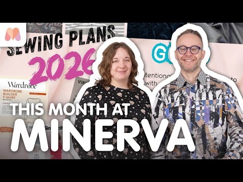 Sewing Plans 2026 | This Month at Minerva