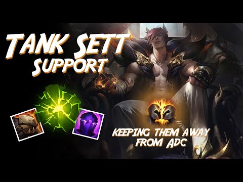 Tank Support Sett - keep off my adc - League of Legends