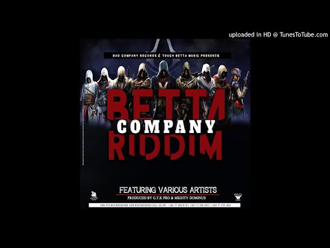 ARTSAN-BETTA COMPANY RIDDIM PRD BY GZZY & MIGHTY DOMINUS