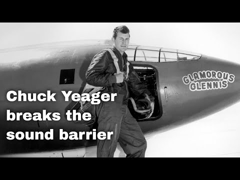 14th October 1947: Chuck Yeager becomes the first person to officially break the sound barrier