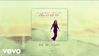 Julienne Taylor, Daniele Ferretti - Se Mi Vuoi (audio)