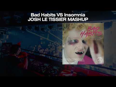 Bad Habits VS Insomnia - Ed Sheeran, Faithless Remix (Josh Le Tissier Mashup)