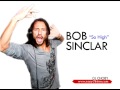 Bob Sinclar - So High