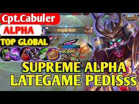 TOP GLOBAL ALPHA GA ADA OBAT LATE GAME PEDIS ||  {Cpt.Cabulers} MOBILE LEGEND GAMEPLAY BUILD