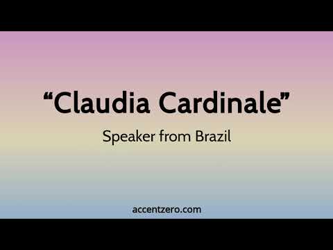 Pronounce "Claudia Cardinale" - Brazilian accent vs. native U.S.