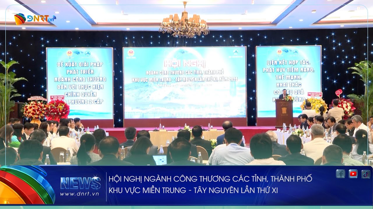 HỘI NGHỊ NGÀNH CÔNG THƯƠNG CÁC TỈNH, THÀNH PHỐ KHU VỰC MIỀN TRUNG – TÂY NGUYÊN LẦN THỨ XI