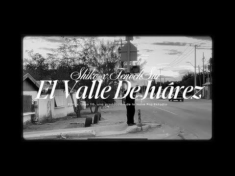 El Valle De Juárez - Shiko x TenochSur  (Video Oficial)
