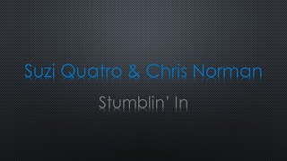 Suzi Quatro &amp; Chris Norman Stumblin&#39; In Lyrics