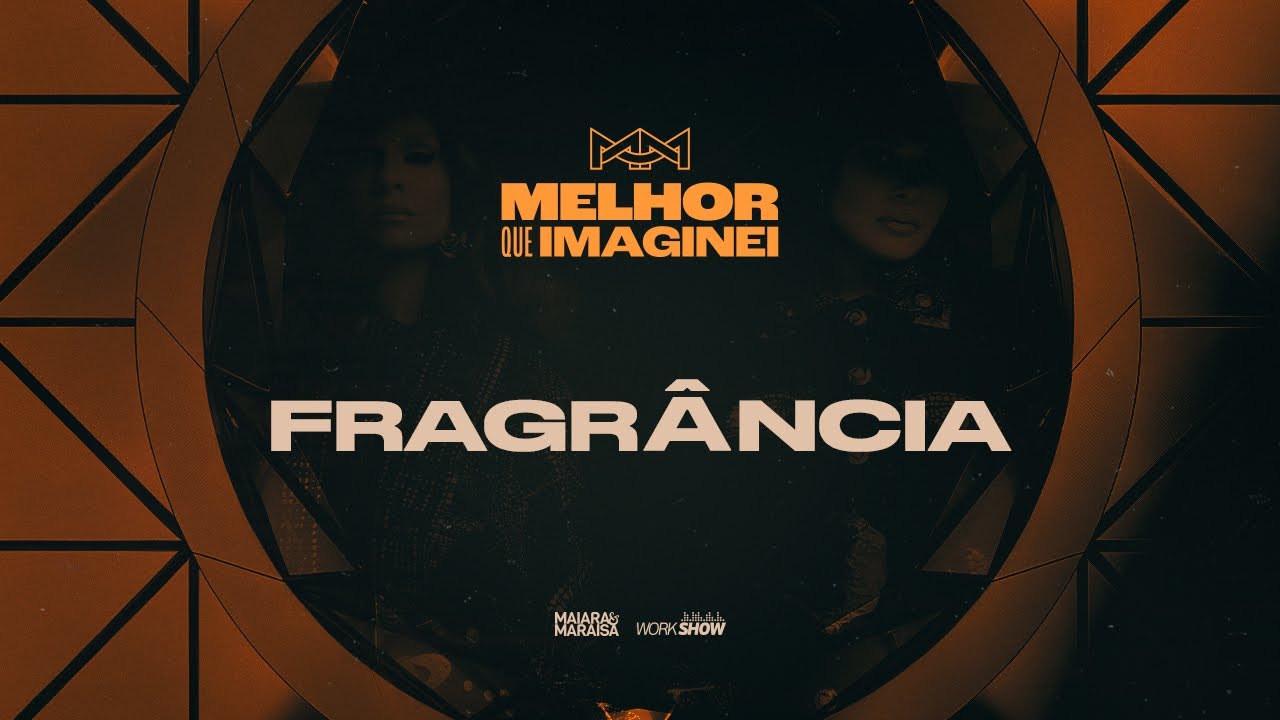 Maiara & Maraisa - FRAGRÂNCIA (Guia DVD Melhor Que Imaginei)