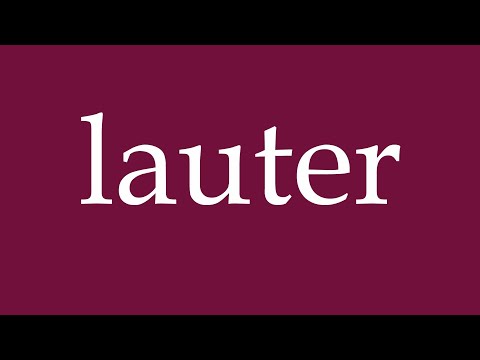 How to Pronounce ''lauter'' (louder) Correctly in German