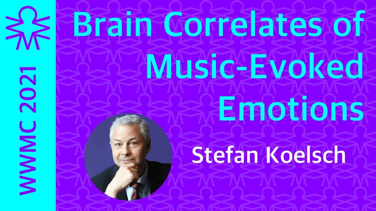 Stefan Koelsch — Brain Correlates of Music-Evoked Emotions