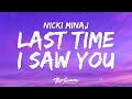 Nicki Minaj Last Time I Saw You Lyrics 1 Hour Version