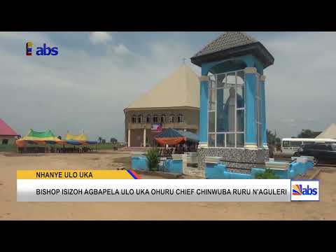 Bishop Isizoh Agbapela Ulo Uka Ohuru Chief Chinwuba Ruru n'Aguleri