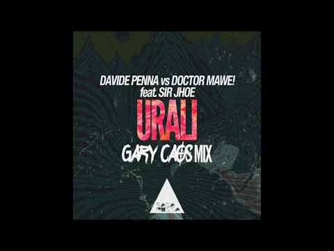 Doctor Mawe!, Davide Penna - Urali Feat. Sir Jhoe (Gary Caos Mix)