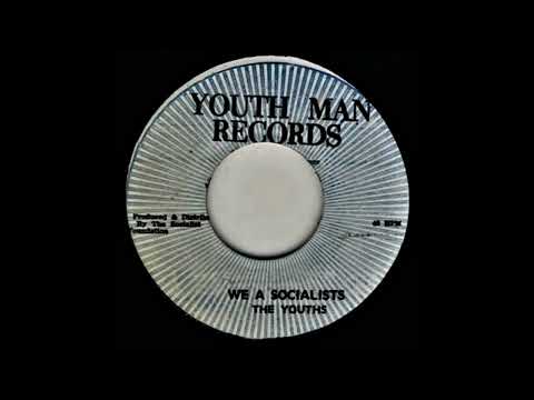The Youths - We A Socialists