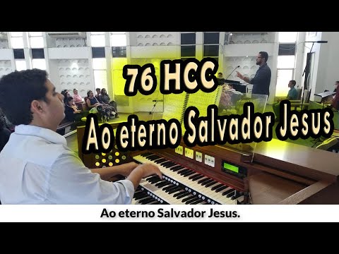 Ao Eterno Salvador Jesus - HCC