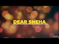 Dear Sneha My 9th Video On TIME