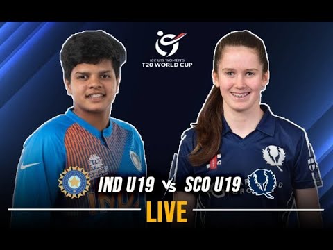 India vs Scotland | ICC Under 19 Womens T20 World Cup 2023