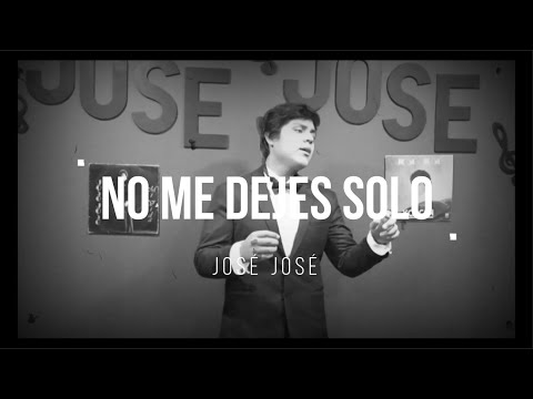 José José - No me dejes solo