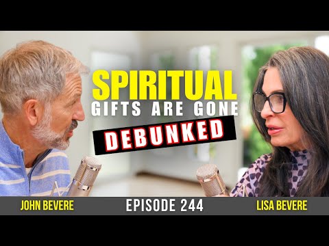 Do the Gifts of the Spirit Still Exist? | Episode 244