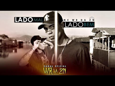 Mc WR da ZN - Lado mal e Lado bem ( Clackboom Films ) Estúdio Thoka