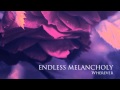 Endless Melancholy - Wherever/Somewhere 