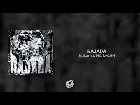 Nakama, MC LyC4N - RAJADA