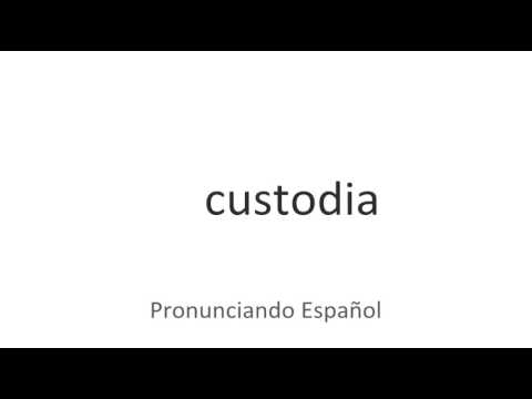 How to pronounce "Custodia" in Spanish