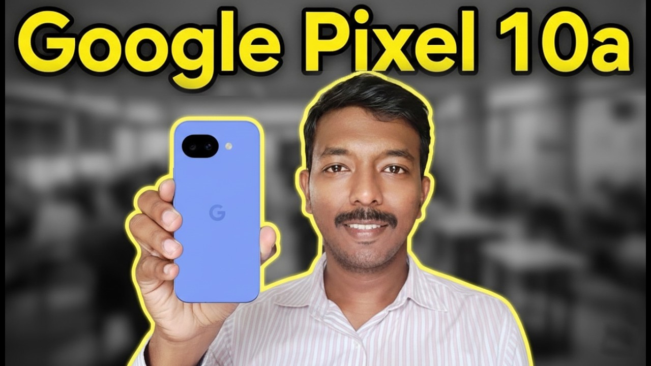Google Pixel 10a 😱 இந்த விலைக்கு இது தரமான போனா? ⚡