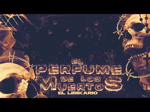 El Lirikario - El Perfume De Los Muertos (Audio Official) 2022