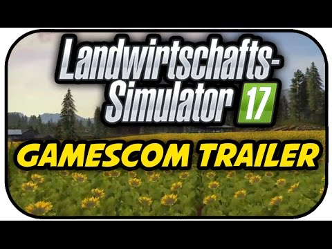 NEUE SZENEN, FAHRZEUGE UND FORST - LS17 GAMESCOM TRAILER ★Farming Simulator 17 Deutsch Infos