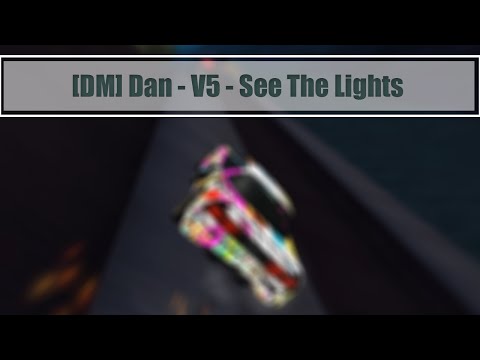 [DM] Dan - V5 - See The Lights