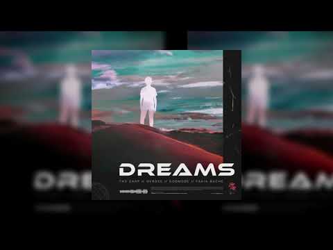 Dreams - TH3 DARP, OVRDSE, Godmode, Fahia Buche
