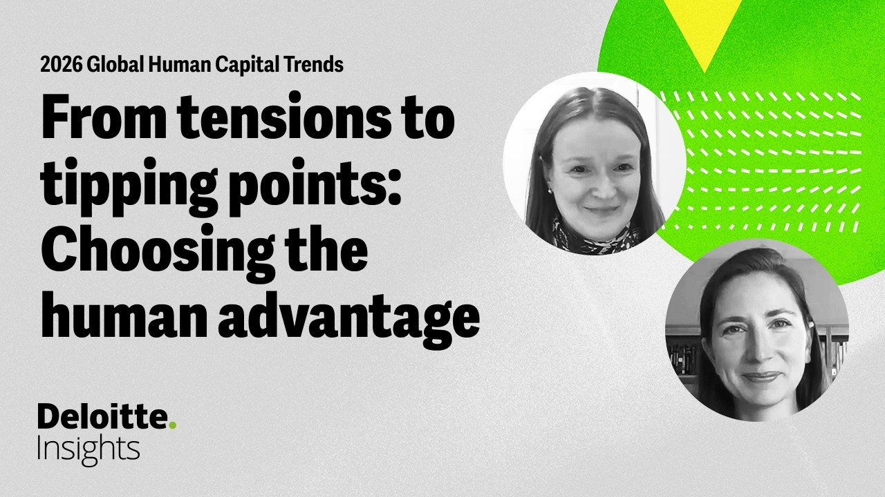 The human advantage in the age of AI | Global Human Capital Trends 2026 | Deloitte Insights
