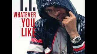 T.I.-Whatever you Like(Clean)