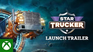 Star Trucker Launch Trailer Trailer