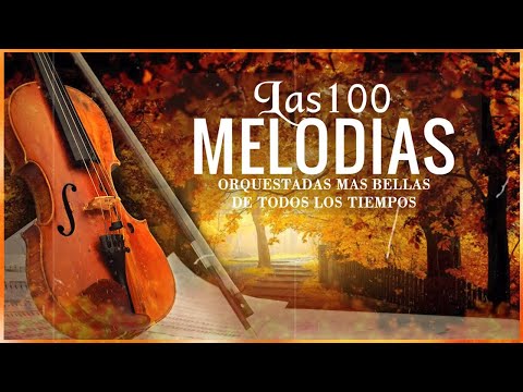 LAS 100 MELODIAS ORQUESTADAS MAS BELLAS DE TODOS LOS TIEMPOS Selección de Cecil González 4
