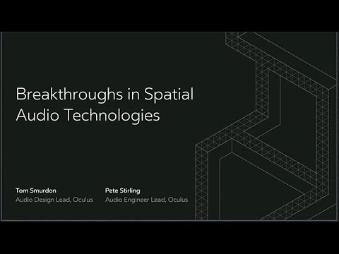 Oculus Connect 4 | Breakthroughs In Spatial Audio Technologies